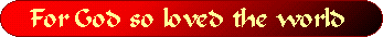 Read: John-3;16 (NIV)